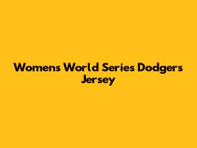 Women's World Series Dodgers Jersey