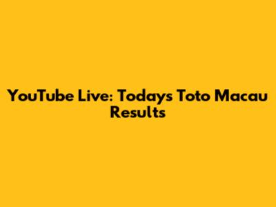 YouTube Live: Today's Toto Macau Results