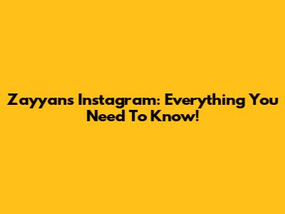 Zayyan's Instagram: Everything You Need To Know!