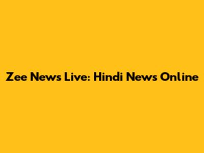 Zee News Live: Hindi News Online