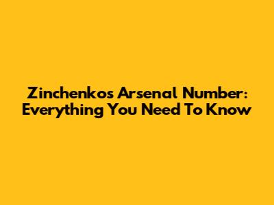 Zinchenko's Arsenal Number: Everything You Need To Know