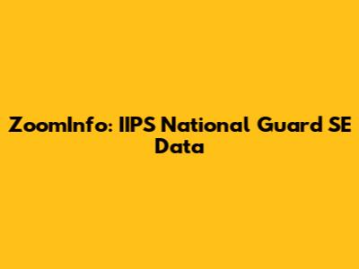 ZoomInfo: IIPS National Guard SE Data